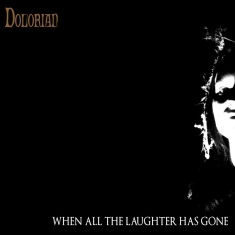 Dolorian - When All The Laughter Has Gone