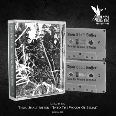 Thou Shalt Suffer - Into The Woods Of Belial (2 Mc)