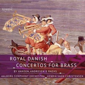 Aalborg Symphony Orchestra & Henrik Vagn Christens - Royal Danish Brass Concertos