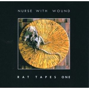 Nurse With Wound - Rat Tapes One