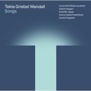 Tekla Griebel Wandall - Songs