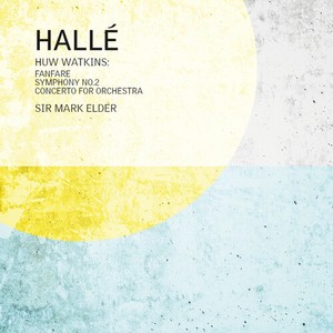 Huw Watkins - Fanfare For The Halle, Symphony No.