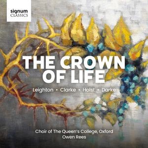 Choir Of The Queen's College Oxfor - The Crown Of Life - Missa Christi A