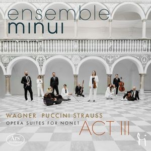 Ensemble Minui - Act Iii - Opera Suites For Nonet