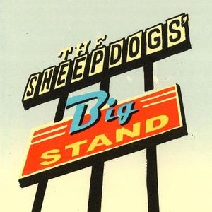 The Sheepdogs - The Sheepdogs' Big Stand