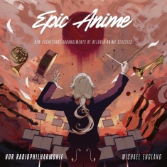 Ndr Radiophilharmonie & Michael England - Epic Anime