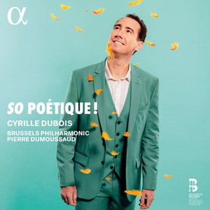 Cyrille Dubois Pierre Dumoussaud - So Poetique!