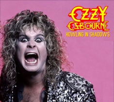 Ozzy Osbourne - Howling In Shadows (2 Cd Digipack)