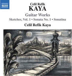 Celil Refik Kaya - Guitar Works