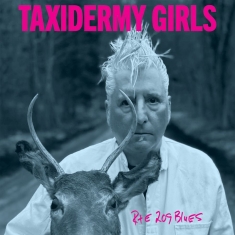 Taxidermy Girls - Rte 209 Blues (Vinyl Lp)