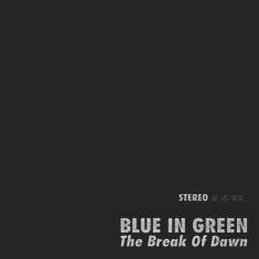 Blue In Green - The Break Of Dawn • 45 Rpm One Step