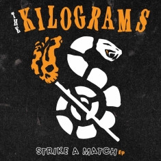 The Kilograms - Strike A Match Ep
