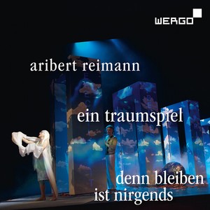 Aribert Reimann - A Dream Play For To Stay Is To Be