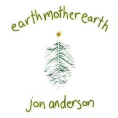Jon Anderson - Earth Mother Earth (Re-Issue)