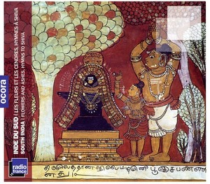 South India - Flowers And Ashes, Hymns To Shiva