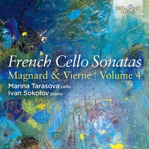 Marina Tarasova Ivan Sokolov - French Cello Sonatas, Vol. 4 - Magn
