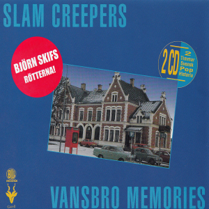 Slam Creepers - Vansbro Memories (2CD)