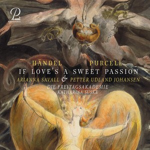 Handel / Purcell - If Love's A Sweet Passion