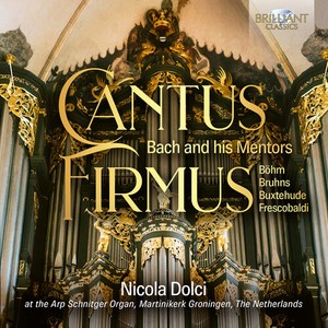 Nicola Dolci - Cantus Firmus - Bach And His Mentor