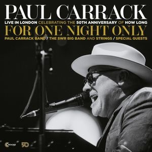 Paul Carrack - For One Night Only - Live In London