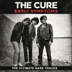 Cure The - Early Symptoms