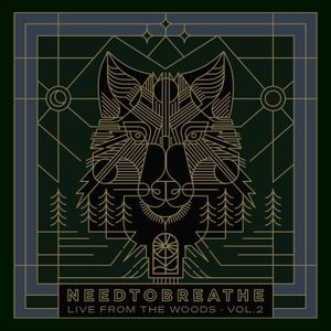 NEEDTOBREATHE - Live From The Woods Vol. 2