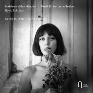 Coline Dutilleul Aurelia Visovan - In Deinen Süssen Händen - Musik Für