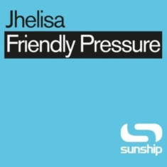 Jhelisa & Sunship - Friendly Pressure (Sunship Remixes)