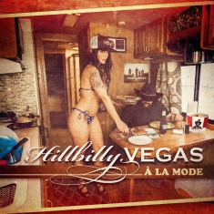 Hillbilly Vegas - A La Mode