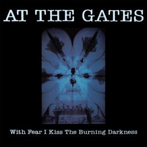 At The Gates - With Fear I Kiss The Burning Darkness (CD)