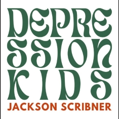 Jackson Scribner - Depression Kids