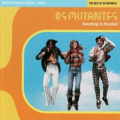 Os Mutantes - Everything Is Possible! - The Best