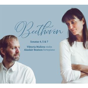 Ludwig van Beethoven - Violin Sonatas 4, 5 & 7