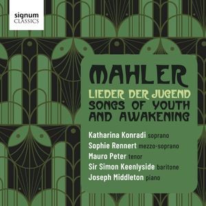 Gustav Mahler - Lieder Der Jugend - Songs Of Youth