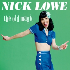 Lowe Nick - The Old Magic