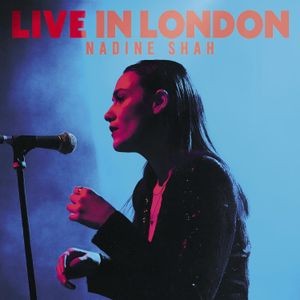 Nadine Shah - Live In London