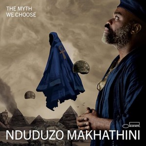 Nduduzo Makhathini - The Myth We Choose