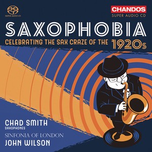 Chad Smith Sinfonia Of London Joh - Saxophobia - Celebrating The Sax Cr