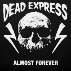 Dead Express - Almost Forever (Vinyl Lp)
