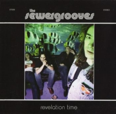 Sewergrooves The - Revelation Time