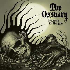 Ossuary The - Requiem For The Sun