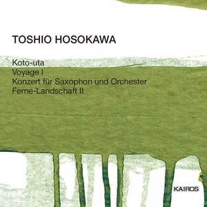 Toshio Hosokawa - Hosokawa: Koto-Uta