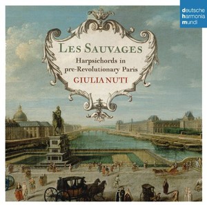 Giulia Nuti - Les Sauvages - Harpsichords In Pre-