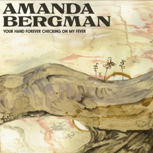 Bergman Amanda - Your Hand Forever Checking On My Fe