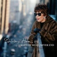 Horn Shirley - May The Music Never End ryhmässä Övrigt /  @ Bengans Skivbutik AB (567581)