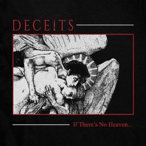 Deceits - If There's No Heaven... (Ruby Black