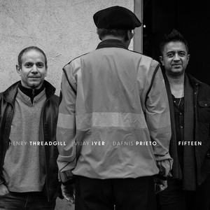 Henry Threadgill Vijay Iyer & - Fifteen