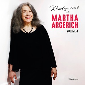 Martha Argerich - Rendez-Vous, Vol. 4