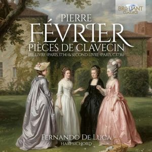 Pierre Fevrier - Pieces De Clavecin, 1Re Livre (Pari