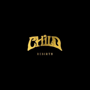 Child - Rebirth